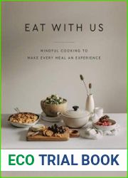 Eat With Us Mindful Recipes to Make Every Meal an Experience