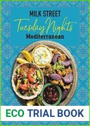 Milk Street Tuesday Nights Mediterranean 125 Simple Weeknight Recipes from the World|s Healthiest Cuisine