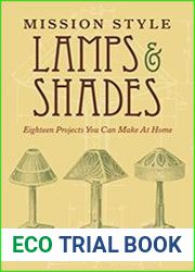 Mission Style Lamps and Shades Eighteen Projects You Can Make at Home