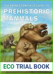 The Princeton Field Guide to Prehistoric Mammals
