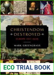 Christendom Destroyed Europe 1517-1648