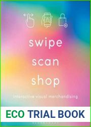 Swipe, Scan, Shop Interactive Visual Merchandising