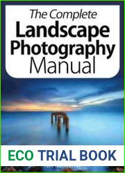 The Complete Landscape Photography Manual