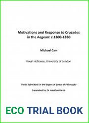 Motivations and Response to Crusades in the Aegean c.1300-1350
