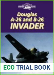 Douglas A-26 and B-26 Invader (Crowood Aviation Series)