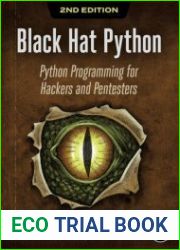 Black Hat Python Python Programming for Hackers and Pentesters, 2nd Edition