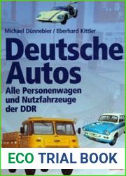 Deutsche Autos Alle Personenwagen und Nutzfahrzeuge der DDR