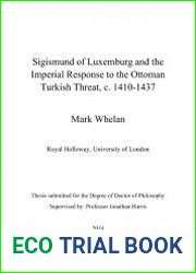 Sigismund of Luxemburg and the Imperial Response to the Ottoman Turkish Threat, c. 1410-1437