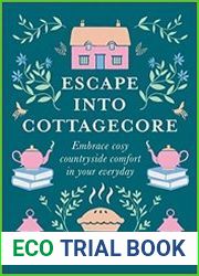Escape Into Cottagecore Embrace Cosy Countryside Comfort in Your Everyday