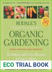 Rodale|s Ultimate Encyclopedia of Organic Gardening The Indispensable Green Resource for Every Gardener