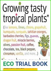 Growing Tasty Tropical Plants in Any Home, Anywhere