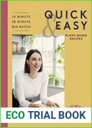 Deliciously Ella Making Plant-Based Quick and Easy 10-Minute Recipes, 20-Minute Recipes, Big Batch Cooking