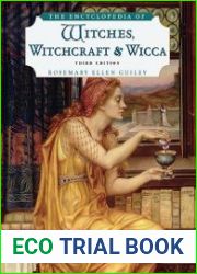 The Encyclopedia of Witches, Witchcraft, and Wicca
