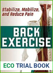 Back Exercise Stabilize, Mobilize, and Reduce Pain