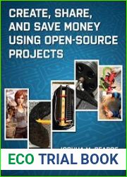 Create, Share, and Save Money Using Open-Source Projects