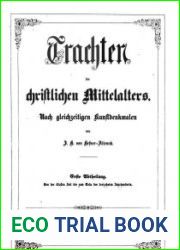 Trachten des christlichen Mittelalters - Nach gleichzeitigen Kunstdenkmalen