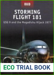 Storming Flight 181 GSG 9 and the Mogadishu Hijack 1977 (Osprey Raid 19)