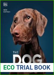 The Dog Encyclopedia The Definitive Visual Guide (DK Pet Encyclopedias), New Edition