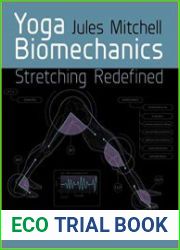 Yoga Biomechanics Stretching Redefined