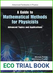 A Guide to Mathematical Methods for Physicists Advanced Topics and Applications