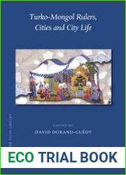 Turko-Mongol Rulers, Cities and City Life