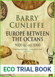 Europe Between the Oceans 9000 BC-AD 1000