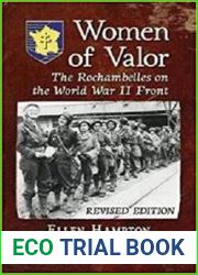Women of Valor The Rochambelles on the World War II Front