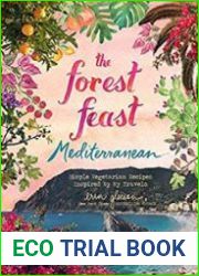 The Forest Feast Mediterranean Simple Vegetarian Recipes Inspired by My Travels