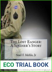 The Lost Ranger A Soldier|s Story