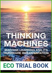 Thinking Machines Machine Learning and Its Hardware Implementation