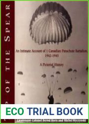 Tip of the Spear An Intimate Account of 1 Canadian Parachute Battalion, 1942-1945