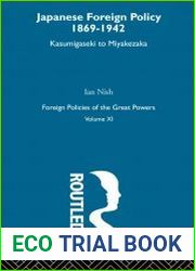 Japanese foreign policy, 1869-1942 Kasumigaseki to Miyakezaka