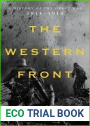 The Western Front A History of the Great War, 1914-1918