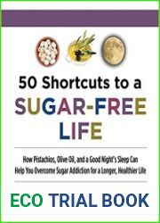50 Shortcuts to a Sugar Free Life