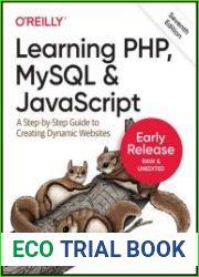 Learning PHP, MySQL & javascript A Step-by-Step Guide to Creating Dynamic Websites, 7th Edition (Early Release)