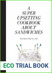 A Super Upsetting Cookbook About Sandwiches