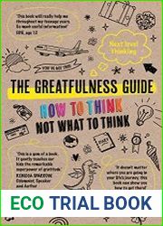 The Greatfulness Guide Next level thinking - How to think, not what to think