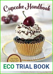 Cupcake Handbook Your Guide to More Than 80 Recipes for Every Occasion