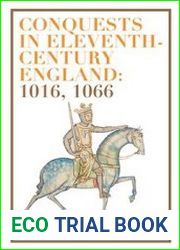 Conquests in Eleventh-Century England 1016, 1066