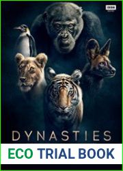 Dynasties The Rise and Fall of Animal Families