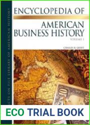 The Encyclopedia Of American Business History