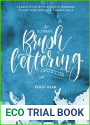 The Ultimate Brush Lettering Guide A Complete Step-By-Step Creative Workbook