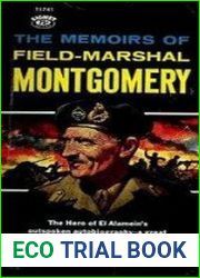 The Memoirs of Field-Marshal the Viscount Montgomery of Alamein