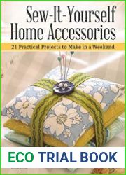 Sew-It-Yourself Home Accessories 21 Practical Projects to Make in a Weekend