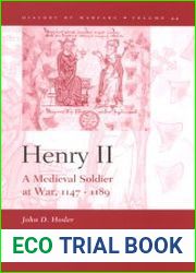 Henry II. A Medieval Soldier at War, 1147–1189