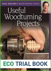 Mike Darlow|s Woodturning Series Useful Woodturning Projects (Fox Chapel Publishing) Over 20 Projects for Frames, Spinning Tops, Antique and Modern Chess Sets, a Pepper Grinder, Backscratcher, & More