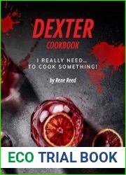 Dexter Cookbook I Really Need... To Cook Something!