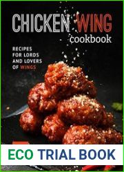Chicken Wing Cookbook Recipes for Lords and Lovers of Wings