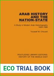 Arab History and the Nation-State A Study in Modern Arab Historiography 1820-1980