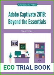 Adobe Captivate 2019 Beyond the Essentials (3rd Edition)